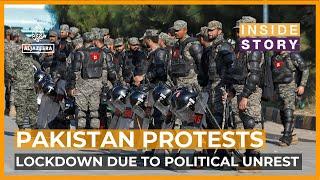 Islamabad under a security lockdown due to political unrest | Inside Story