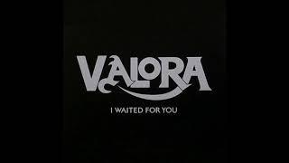 01. Valora - I Waited For You