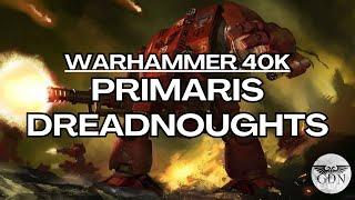 Warhammer 40k Lore - Primaris Dreadnoughts (Redemptor, Brutalis, Ballistus)