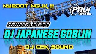 DJ CEK SOUND PALING ENAK DI DUNIA | DJ JAPANESE GOBLIN FULL BASS BRUTAL NYEDOT