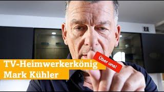 TV-Heimwerkerkönig Mark Kühler über uns!