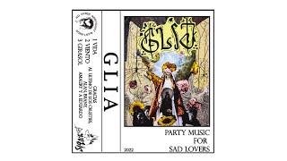 Glia - "Party Music For Sad Lovers" (2022) (Full EP)