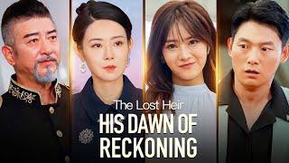 The Lost Heir: His Dawn of Reckoning (DUBBED)  | DramaBox