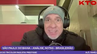 SÃO PAULO 3X1 BAHIA  -  ANÁLISE E NOTAS -  CAMPEONATO BRASILEIRO 2024