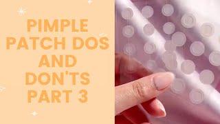 Pimple Patch Dos and Dont's Part 3 | FaceTory