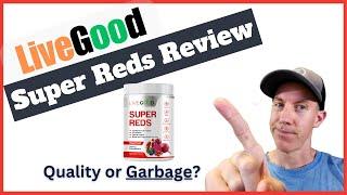 LiveGood Product Review: Are the Super Reds Any Good?