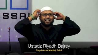 20180929 Ustadz Riyadh Bajrey : Teguh Atas Manhaj Salaf