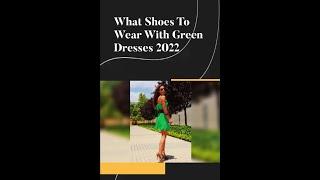 What Shoes To Wear With Green Dresses