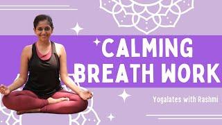 Daily Breathing Exercises to Calm Down & Relax | De-Stress with Pranayamas | Yogalates with Rashmi