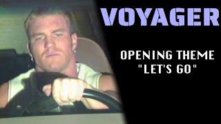VOYAGER - Opening theme "LET'S GO" (Catalina Video)