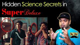 Hidden Science Secrets in Super Deluxe | Did you notice? #SuperDeluxe | Mr.GK