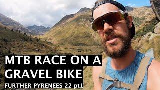 Riding a mtb race on a gravel bike... Further Pyrenees part1