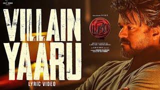 LEO - Villain Yaru (Who Is This LEO) Lyric Video | Thalapathy Vijay | Lokesh, Anirudh | LEO Songs