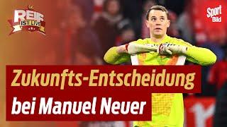 FC Bayern: Plötzlich Vertrags-News zu Manuel Neuer verkündet | Reif ist Live