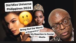 Did Miss Universe Philippines 2024 Bring Out the Worst of Pageantry? : My Reaction