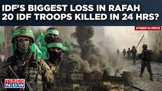 IDF Suffers Biggest Loss In Rafah| Watch Hamas Allies Kill 20 Israeli Soldiers In Just 24 Hours