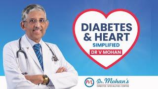 Diabetes and Heart - Simplified | Dr V Mohan