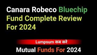 Canara Robeco Bluechip Mutual Fund Complete Review For 2024. Basics of mutual funds.