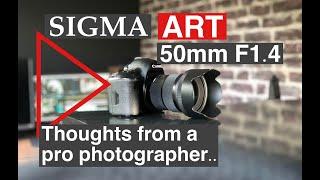 Sigma Art 50mm Lens in 2022. After many assignments. Thoughts from a professional photographer