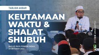 Keutamaan Waktu  & Sholat Subuh  -  Ustadz Adi Hidayat