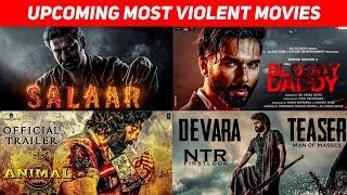 Top 10 Upcoming Most Violent Films || Upcoming Biggest Pan Indian Movies || Aktherwood