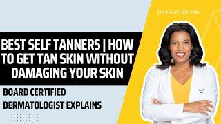 Best Self Tanners | How to Get Tan Skin Without Damaging Your Skin