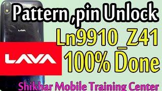 Lava LN9910 Z41 Pattern, Pin, Unlock # Heard Reset