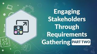 Engaging Stakeholders through Requirements Webinar Part 2 | Advisicon