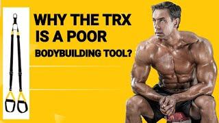 Why the TRX is a Poor Bodybuilding Tool