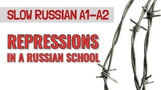 Russian stories  - # 1 - Repressions in a Russian school - A1-A2 level