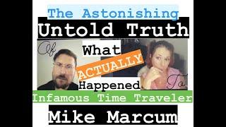 The Astonishing Truth of What Happened to Famous Time Traveler Mike Marcum Who Built a Time Machine