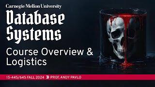 #00 - Course Overview & Logistics (CMU Intro to Database Systems)