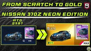 Asphalt 9 | From SCRATCH to GOLD Nissan 370z Neon Edition | RTG #587