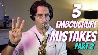 3 Embouchure Mistakes to Avoid on the Saxophone - (Part 2)