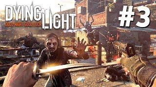 ЗОМБИ АТАКУЮТ!! - Прохождение Dying Light #3