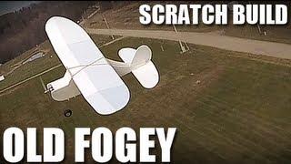 Flite Test - Old Fogey - SCRATCH BUILD