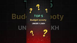 TOP 5 budget scooty under 1 lakh in 2024  #scooty