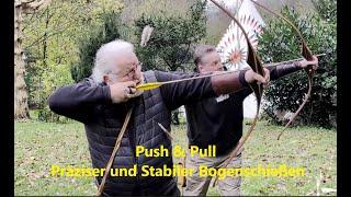 Push & Pull Technik im Traditionellen Bogenschießen – Präziser und Stabiler Schießen