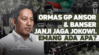 ORMAS GP ANSOR & BANSER JANJI JAGA JOKOWI. EMANG ADA APA?