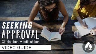Guided Christian Meditation: Seeking Approval