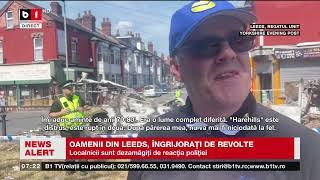 OAMENII DIN LEEDS, ÎNGRIJORAȚI DE REVOLTE_Știri B1TV_21 iulie 2024