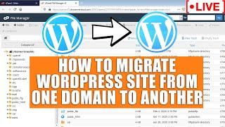 [LIVE] How to Migrate your WordPress site from one Domain to another?