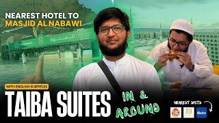 Exploring Around Taiba Suites Madinah - Best Hotel Near Masjid Nabawi & Top Spots