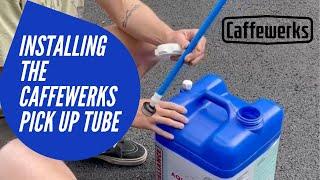 Caffewerks Pick Up Tube Install Video // How To Video for 7 gal Reliance Aquatainer