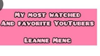 My Favorite College/Lifestyle/Family YouTubers !! // Leanne Meng