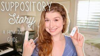 Suppository Tips & Tricks // A Questionably Appropriate Breakdown of Rectal Suppository Usage