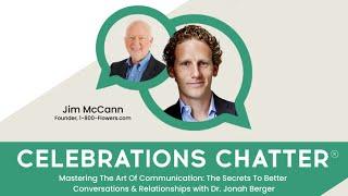 Celebrations Chatter with Jim McCann: Mastering The Art Of Communication Dr. Jonah Berger