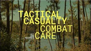 Tactical Casualty Combat Care Basics (TCCC)