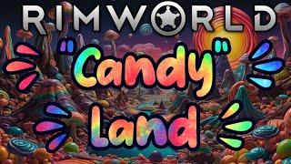 RimWorld: Candy Land! - Ep 31