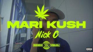 Nick C - Mari Kush (Official Video)